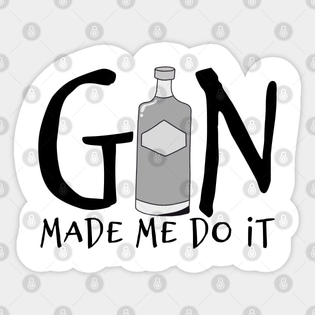 Gin Made Me Do It Sticker by cuteandgeeky